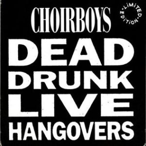 Choirboys_DeadDrunk
